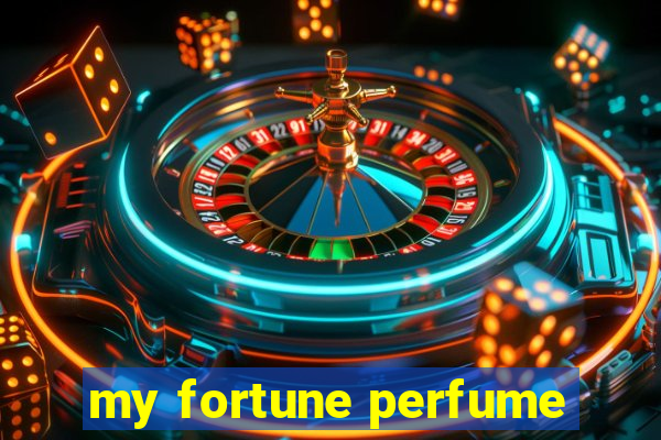 my fortune perfume